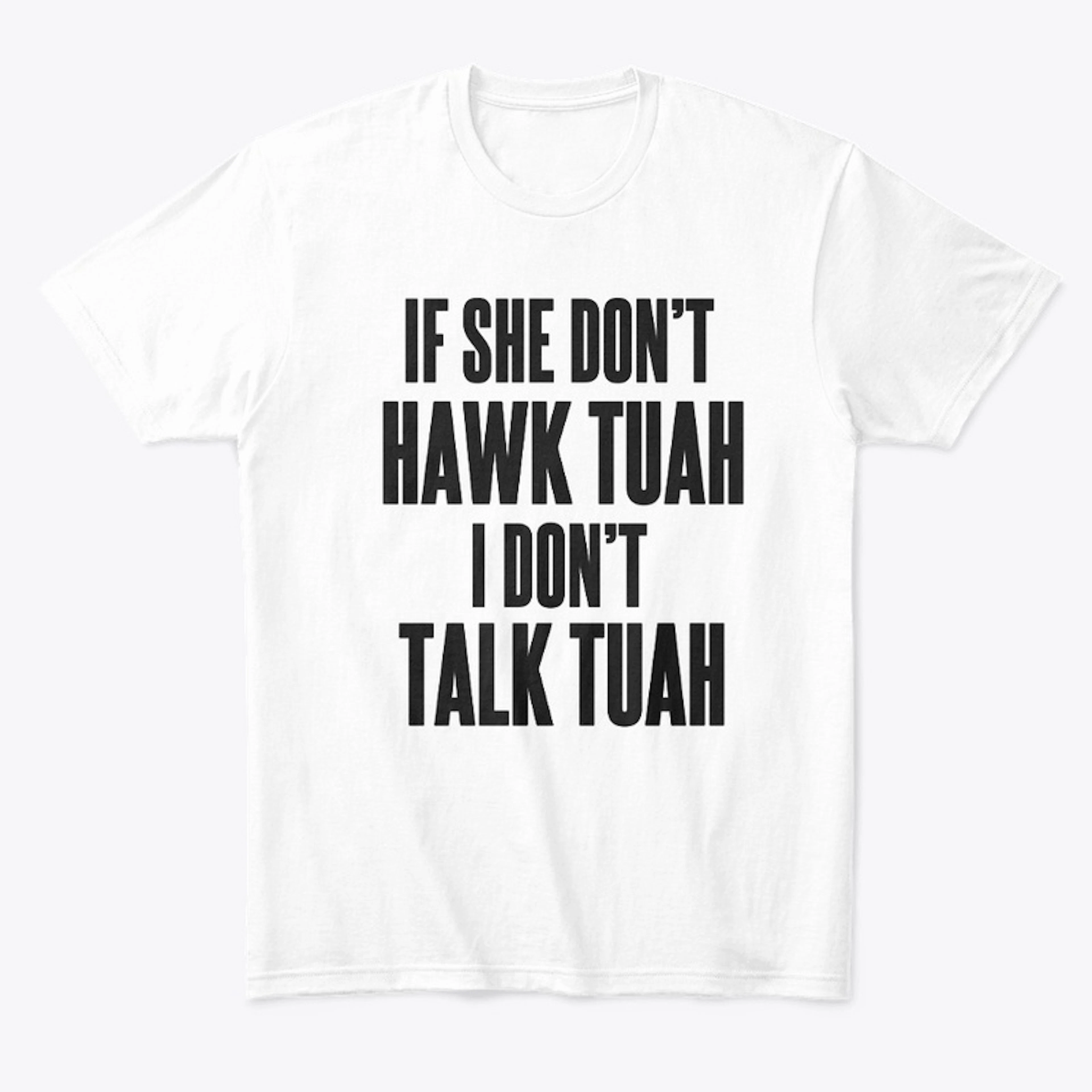 Hawk Tuah Tee, White